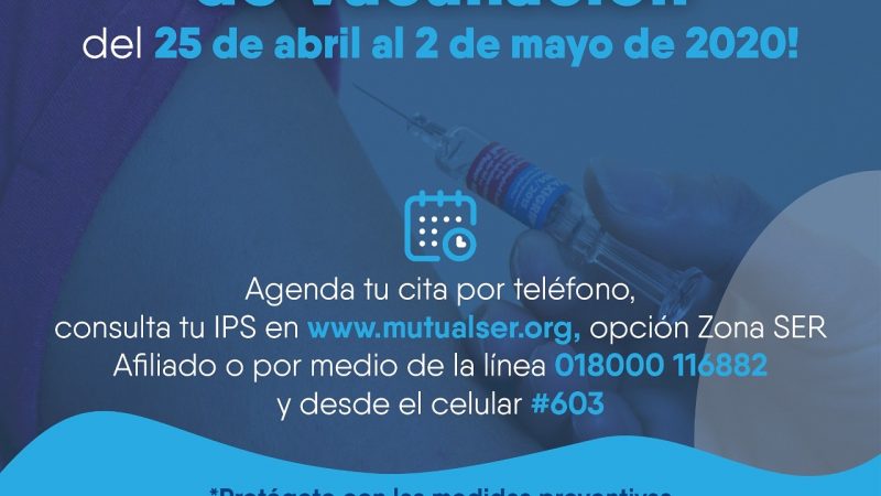 Mutual Ser inicia jornada de vacunación del  25 de abril al  2 de mayo de 2020.
