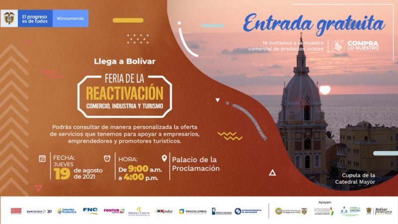 Este 19 de agosto en el Palacio de la Proclamación de Cartagena llega la ‘Feria de la Reactivación’ del sector Comercio, Industria y Turismo.