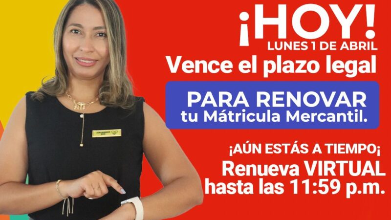 Hoy 1 de abril vence el plazo para actualizar registro mercantil.
