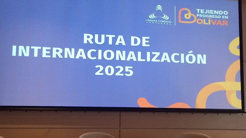 La Ruta de Internacionalización, demarca el camino para el sector empresarial en Bolívar.